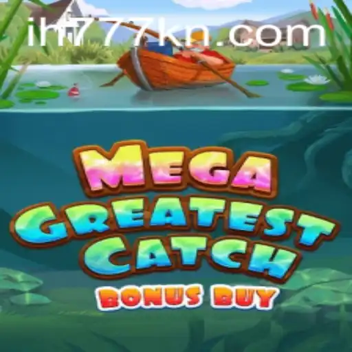 Explore MegaGreatestCatchBonusBuy: An Immersive Gaming Adventure