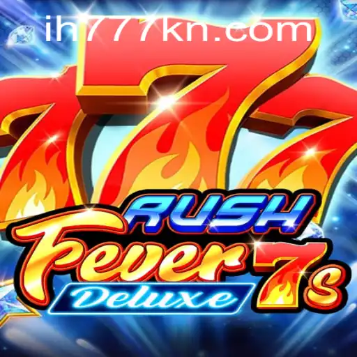 Unveiling the Thrill of RushFever7sDeluxe: A New Era in Gaming